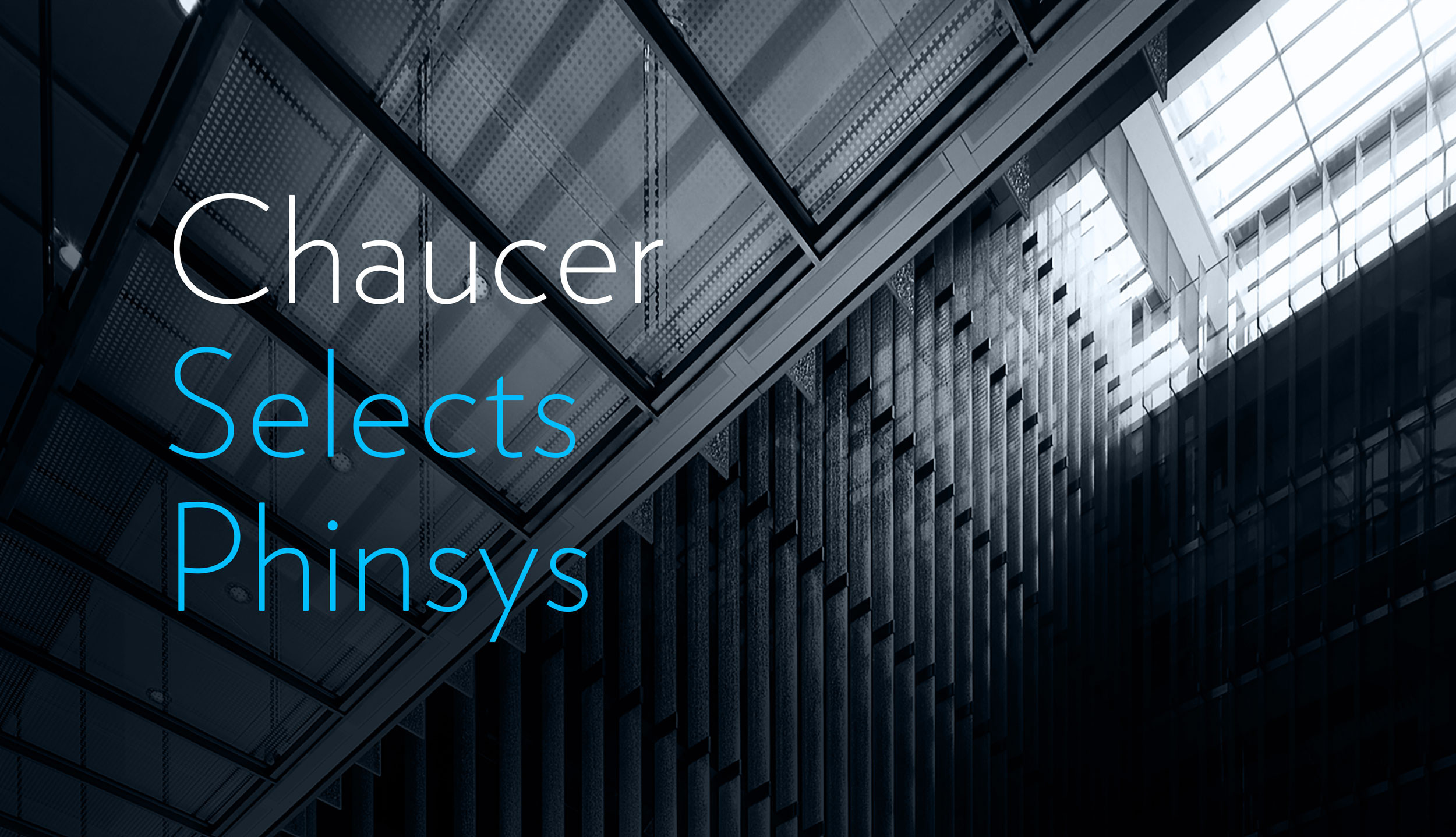 Chaucer selects Phinsys accounting and finance platform